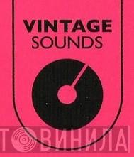 Vintage Sounds - Винил CD и Кассеты лейбла Vintage Sounds на сайте МаркетВинила