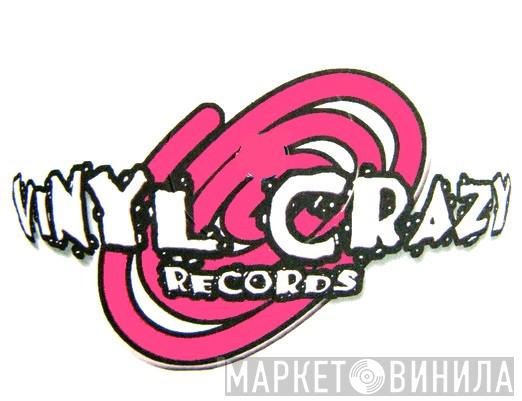 Vinyl Crazy Records - Винил CD и Кассеты лейбла Vinyl Crazy Records на сайте МаркетВинила