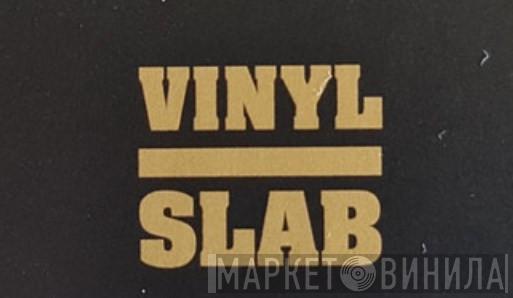 Vinyl Slab - Винил CD и Кассеты лейбла Vinyl Slab на сайте МаркетВинила