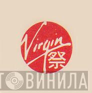Virgin 祭 - Винил CD и Кассеты лейбла Virgin 祭 на сайте МаркетВинила