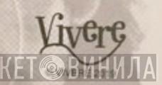 Vivere - Винил CD и Кассеты лейбла Vivere на сайте МаркетВинила