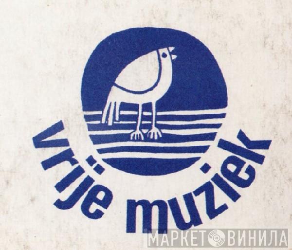 Vrije Muziek - Винил CD и Кассеты лейбла Vrije Muziek на сайте МаркетВинила