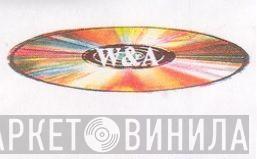 W & A - Винил CD и Кассеты лейбла W & A на сайте МаркетВинила