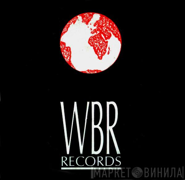 WBR Records - Винил CD и Кассеты лейбла WBR Records на сайте МаркетВинила