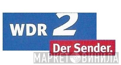 WDR 2 - Винил CD и Кассеты лейбла WDR 2 на сайте МаркетВинила