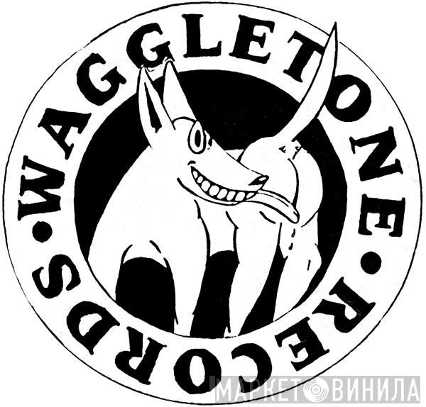 Waggletone Records - Винил CD и Кассеты лейбла Waggletone Records на сайте МаркетВинила