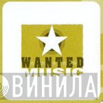 Wanted Music - Винил CD и Кассеты лейбла Wanted Music на сайте МаркетВинила