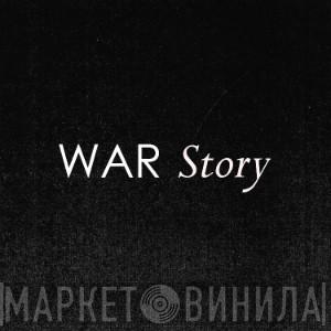 War Story - Винил CD и Кассеты лейбла War Story на сайте МаркетВинила