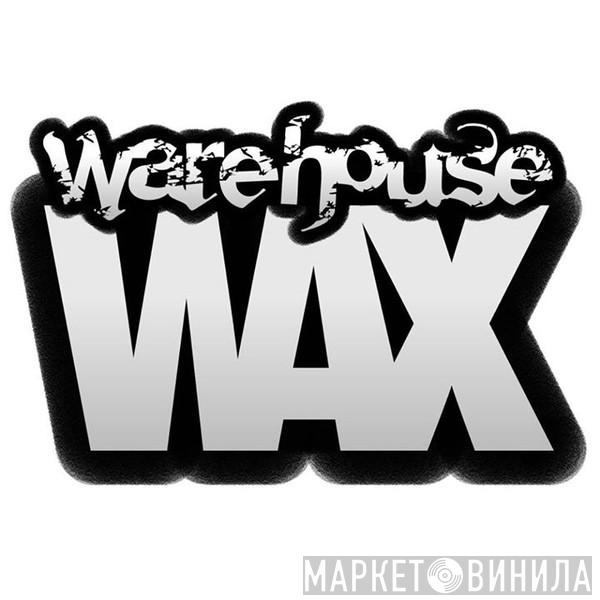 Warehouse Wax - Винил CD и Кассеты лейбла Warehouse Wax на сайте МаркетВинила