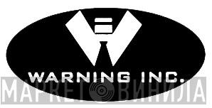 Warning Inc. - Винил CD и Кассеты лейбла Warning Inc. на сайте МаркетВинила