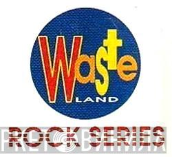 Wasteland Rock Series - Винил CD и Кассеты лейбла Wasteland Rock Series на сайте МаркетВинила