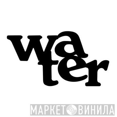 Water - Винил CD и Кассеты лейбла Water на сайте МаркетВинила