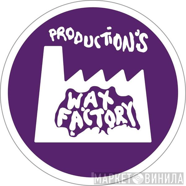 Wax Factory Productions - Винил CD и Кассеты лейбла Wax Factory Productions на сайте МаркетВинила