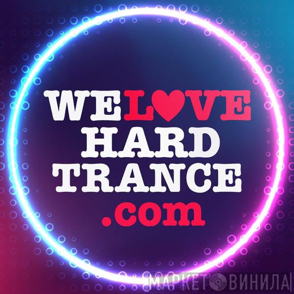 We Love Hard Trance - Винил CD и Кассеты лейбла We Love Hard Trance на сайте МаркетВинила
