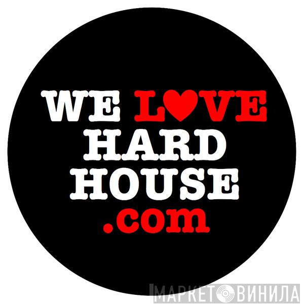 We Love The Sounds Of Hard House - Винил CD и Кассеты лейбла We Love The Sounds Of Hard House на сайте МаркетВинила