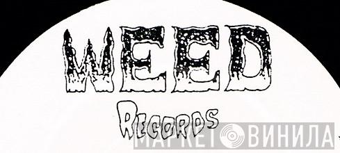 Weed Records  - Винил CD и Кассеты лейбла Weed Records (2) на сайте МаркетВинила