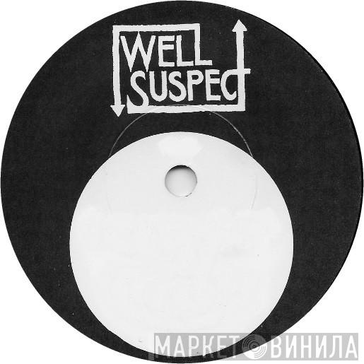 Well Suspect - Винил CD и Кассеты лейбла Well Suspect на сайте МаркетВинила