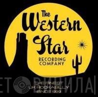 Western Star Recording Company - Винил CD и Кассеты лейбла Western Star Recording Company на сайте МаркетВинила