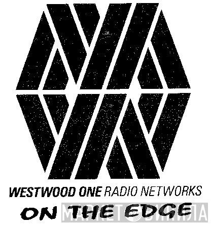 Westwood One Radio Networks On The Edge - Винил CD и Кассеты лейбла Westwood One Radio Networks On The Edge на сайте МаркетВинила