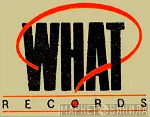 What? Records - Винил CD и Кассеты лейбла What? Records на сайте МаркетВинила