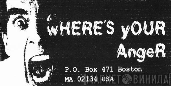 Where's Your Anger - Винил CD и Кассеты лейбла Where's Your Anger на сайте МаркетВинила
