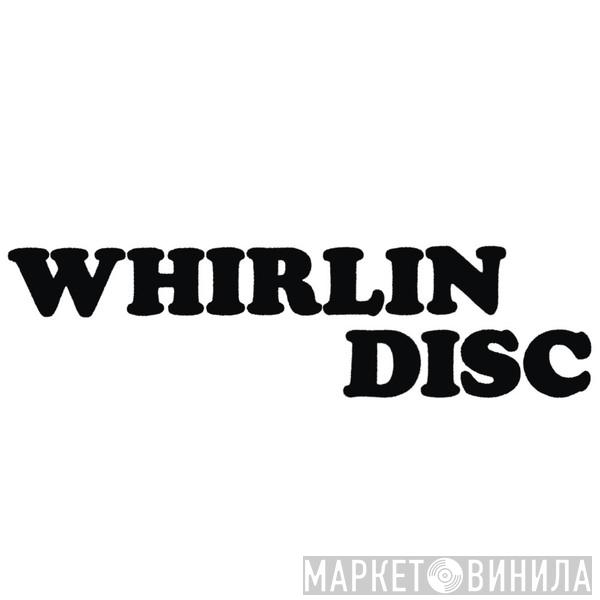 Whirlin Disc - Винил CD и Кассеты лейбла Whirlin Disc на сайте МаркетВинила