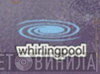 Whirlingpool - Винил CD и Кассеты лейбла Whirlingpool на сайте МаркетВинила