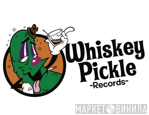 Whiskey Pickle - Винил CD и Кассеты лейбла Whiskey Pickle на сайте МаркетВинила