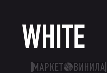 White  - Винил CD и Кассеты лейбла White (2) на сайте МаркетВинила
