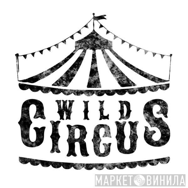 Wild Circus - Винил CD и Кассеты лейбла Wild Circus на сайте МаркетВинила