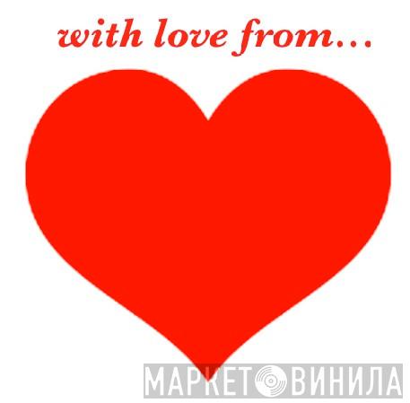 With Love From... - Винил CD и Кассеты лейбла With Love From... на сайте МаркетВинила
