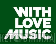 With Love Music - Винил CD и Кассеты лейбла With Love Music на сайте МаркетВинила