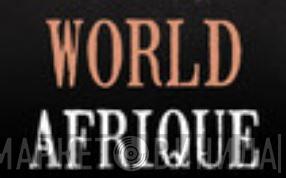 World: Afrique - Винил CD и Кассеты лейбла World: Afrique на сайте МаркетВинила
