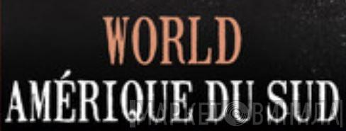 World: Amérique Du Sud - Винил CD и Кассеты лейбла World: Amérique Du Sud на сайте МаркетВинила