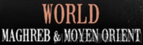 World: Maghreb & Moyen Orient - Винил CD и Кассеты лейбла World: Maghreb & Moyen Orient на сайте МаркетВинила