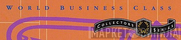 World Business Class Collectors Series - Винил CD и Кассеты лейбла World Business Class Collectors Series на сайте МаркетВинила