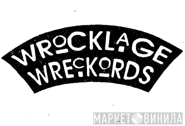 Wrocklage Wreckords - Винил CD и Кассеты лейбла Wrocklage Wreckords на сайте МаркетВинила