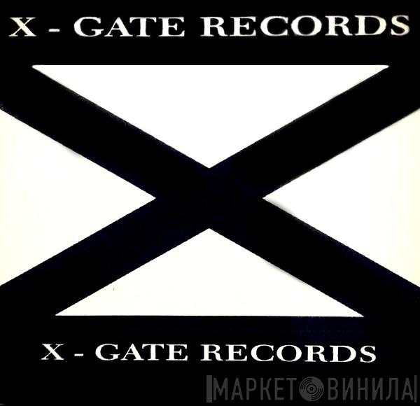 X-Gate Records - Винил CD и Кассеты лейбла X-Gate Records на сайте МаркетВинила