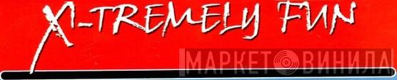 X-Tremely Fun - Винил CD и Кассеты лейбла X-Tremely Fun на сайте МаркетВинила