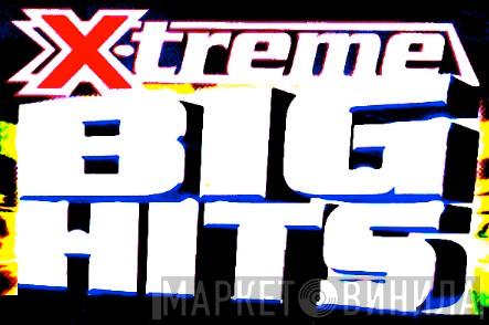 X-treme Big Hits - Винил CD и Кассеты лейбла X-treme Big Hits на сайте МаркетВинила