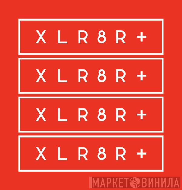 XLR8Rplus - Винил CD и Кассеты лейбла XLR8Rplus на сайте МаркетВинила