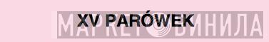 XV Parówek - Винил CD и Кассеты лейбла XV Parówek на сайте МаркетВинила