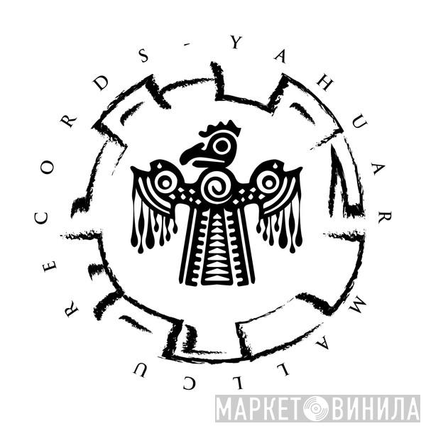 Yahuar Mallcu - Винил CD и Кассеты лейбла Yahuar Mallcu на сайте МаркетВинила