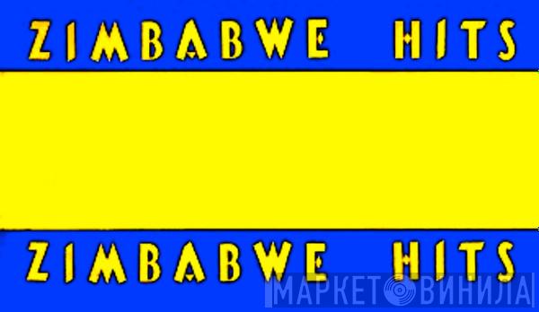 Zimbabwe Hits - Винил CD и Кассеты лейбла Zimbabwe Hits на сайте МаркетВинила