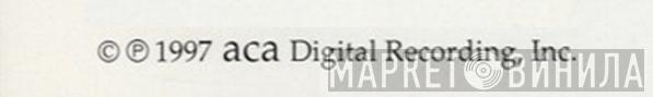 aca Digital Recording, Inc. - Винил CD и Кассеты лейбла aca Digital Recording, Inc. на сайте МаркетВинила