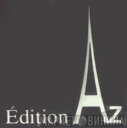 Édition AZ - Винил CD и Кассеты лейбла Édition AZ на сайте МаркетВинила