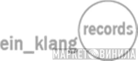 ein_klang records - Винил CD и Кассеты лейбла ein_klang records на сайте МаркетВинила