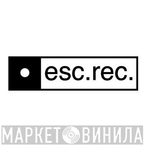esc.rec. - Винил CD и Кассеты лейбла esc.rec. на сайте МаркетВинила