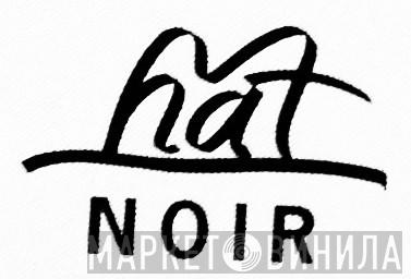 hatNOIR - Винил CD и Кассеты лейбла hatNOIR на сайте МаркетВинила