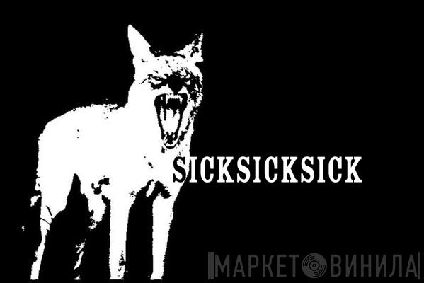 sicksicksick - Винил CD и Кассеты лейбла sicksicksick на сайте МаркетВинила